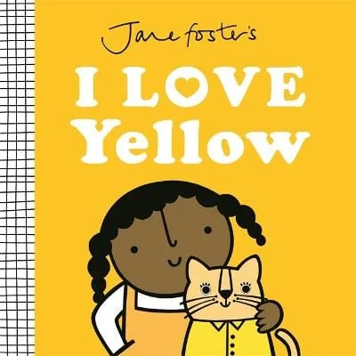 Foster Jane: Jane Foster's I Love Yellow [2024] hardback